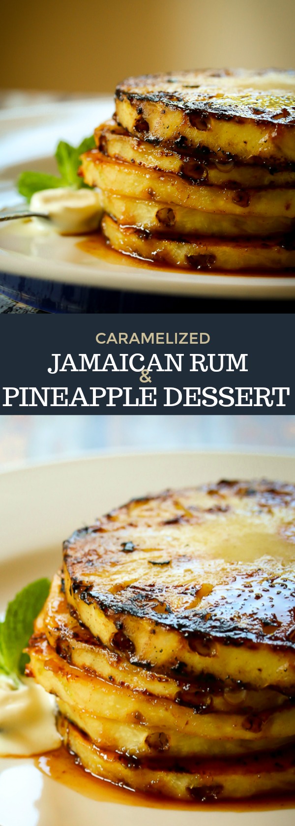 Caramelized Jamaican Rum & Pineapple Dessert